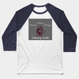 Viking Talk Baseball T-Shirt